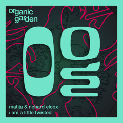 Premiere: Matija & Richard Elcox - I Am A Little Twisted [Organic Garden]