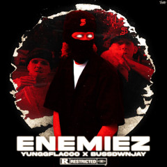 eNemiez ( Feat. BussDwnJay )