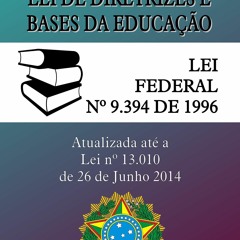 Ebook LDB - Lei de Diretrizes e Bases da Educao: (9.394/96) - Atualizada at a Lei 13.010 de 2