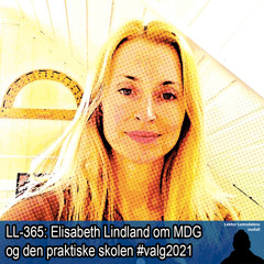 LL-365: Elisabeth Lindland om MDG og den praktiske skolen