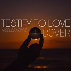 Testify to Love