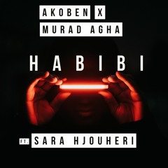 Habibi Akoben X Muard Agha (Feat Sara Hjouheri)
