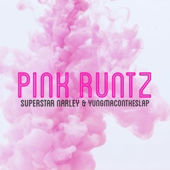 Pink Runtz (feat. YungMacOnTheSlap)