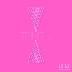 Triniti J - (12345678) Tiktok Challenge / Get In With Me (Freestyle)