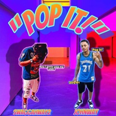 Pop It- Johnway xx SwaggahWAY2 (Prod. BY HOMICIDE xx MXV)