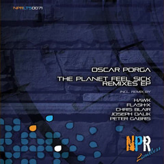 Oscar Porga - The Planet Feel Sick (Peter Gabris Remix)