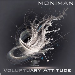 Moniman - Voluptuary Attitude [Eclectic}