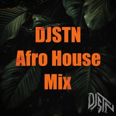 DJsTN Afro House Mix #3