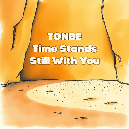 Tonbe - Time Stands Still With You