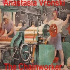 Anastasia Vronski - The Chainworker