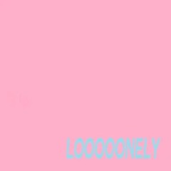 Faileezy -  Looooonley