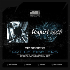 Kapotcast.18: Art of Fighters (Special 'Maindustrial' Set) (Jun 2024)