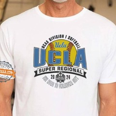 Ucla Bruins 2024 Ncaa Division I Softball Super Regional Shirt