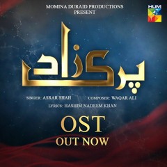 Pari Zad | OST | Hum TV | Asrar Shah | Waqar Ali | Hashim Nadeem