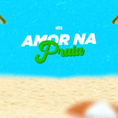 MTG AMOR NA PRAIA - NATTAN E DJ DZ