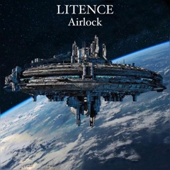 Litence - Airlock [FREE DOWNLOAD]