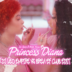Ice Spice & Nicki Minaj - Princess of Arabia (The Leo Empire vs Bren F Club Edit)