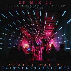 [URBAN EDM] SK Mix #92 : Electronic Groovyboards (Ep.02)