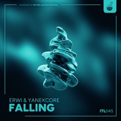 ERWI & yanekcore 'Falling' [In The Lab Recordings]