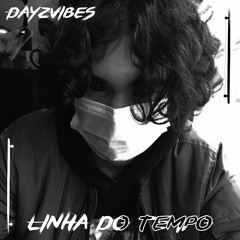 DayzVibes - Vai E Vem