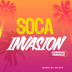 SOCA INVASION 2025: CARNIVAL TABANCA