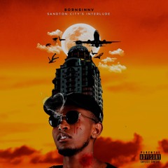 Sandton City's Interlude | Prod.Bornsinnv