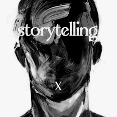 Storytelling - Chapter X