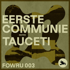 FOWRU 003 | Eerste Communie invited TAUCETI
