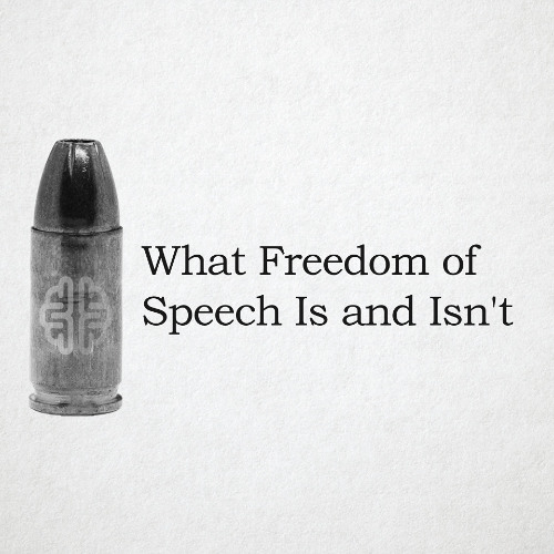 What Freedom of Speech Is and Isn't