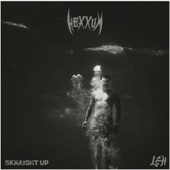 Hexxum - Skraight Up
