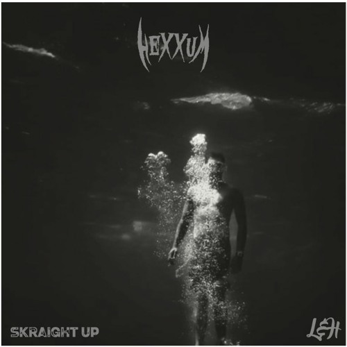 Hexxum - Skraight Up
