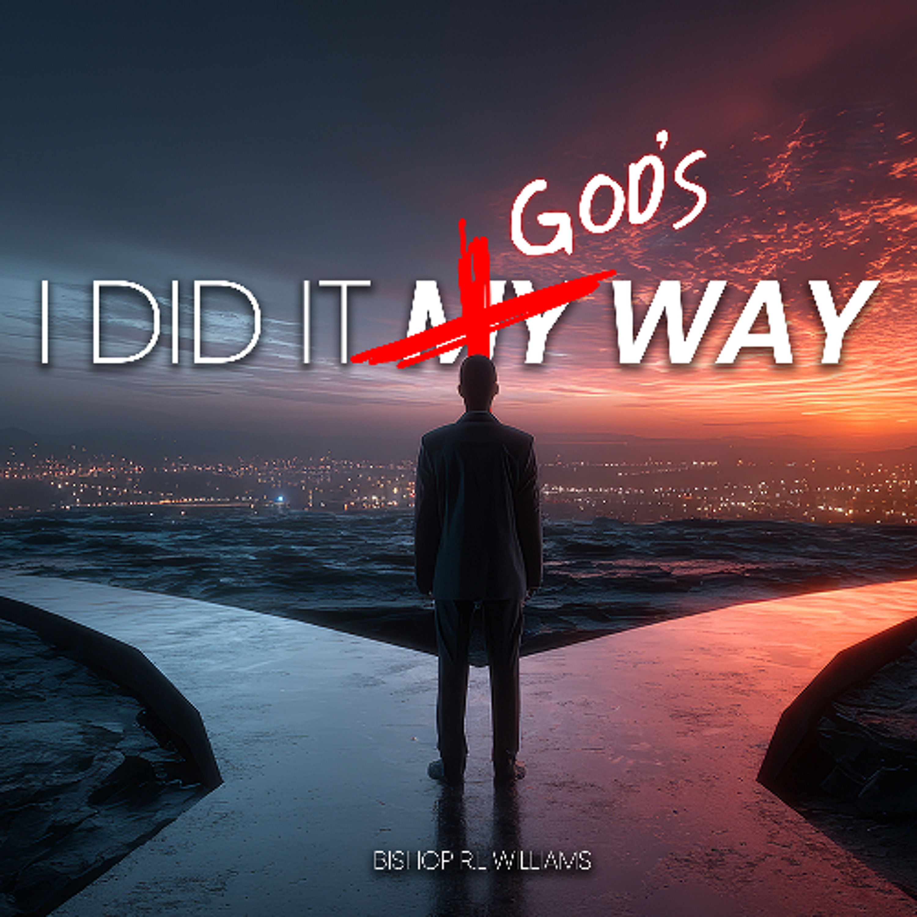 5.5.26 | "I Did It God's Way" | Bishop R. L. Williams
