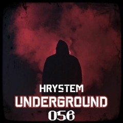 HRYSTEM - Underground 056 December 2021 (Guest Mix)