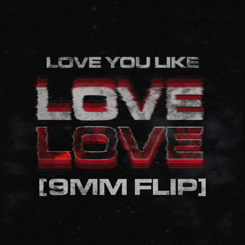 Duce Haus - Love You Like [9MM FLIP] 5K FOLLOWERS (FREE D/L)