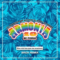 Armonía 10 - Dios Mío Haz Que Me Enamore (BROX REMIX)