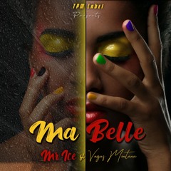 Mr Ice Ft Vegas Montana - Ma Belle