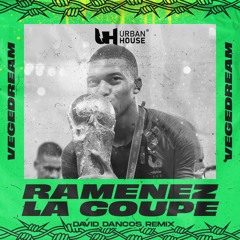 Vegedream - Ramenez La Coupe À La Maison (David Dancos Remix)