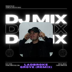 Ladbroke Grove (Unofficial House Edit)