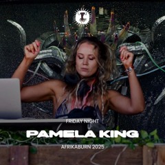 PAMELA KING @ AFRIKABURN 2025 DISCO BISCUIT // TECH HOUSE // FRIDAY 8PM