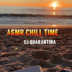 ASMR Chill Time
