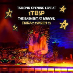 Tailspin Opening LIVE @ 1tbsp, Vinyl Basement