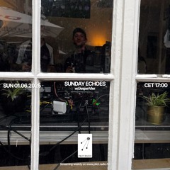 Sunday Echoes w/ JesperVier @Pilot Radio - 01 June 2025