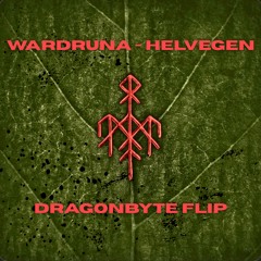 Wardruna - Helvegen [DragonByte FLIP]