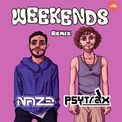 Jonas Blue & Felix Jaehn - Weekends  [Naze,Psytrax Remix] FREE DOWNLOAD