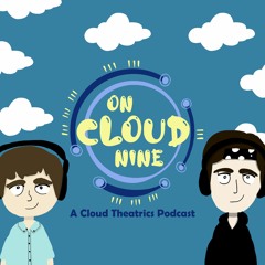 On Cloud Nine - Episode 2: "Am I The Podcast Virgin?"