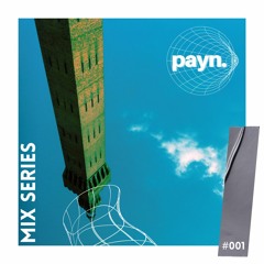 MIX SERIES #001 - payn. Minimal/Deep Tech Mix