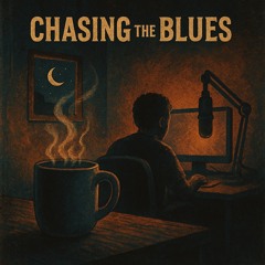 Chasin’ the blues