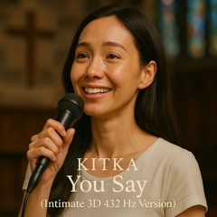 Kitka – You Say (Intimate Acoustic Version 432 Hz)