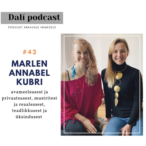 #42: MARLEN ANNABEL KUBRI - elust, ärkamisest ja säramisest