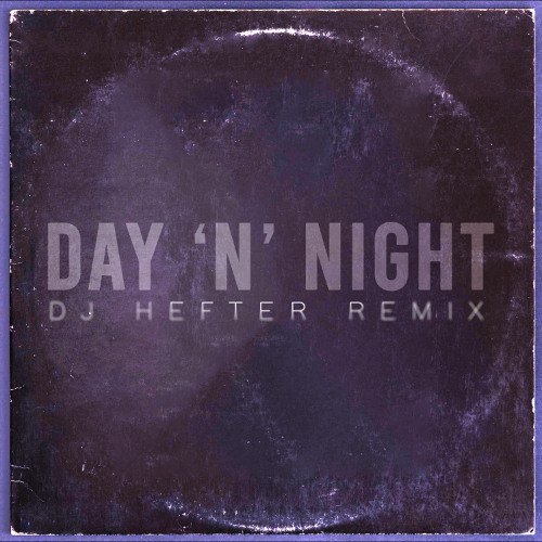 Day 'N' Night (DJHEFTER 2025 REMIX)